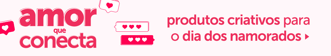 Amor que Conecta | Dia dos Namorados Amor que Conecta | Dia dos Namorados